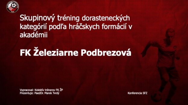 Skupinový tréning dorasteneckých kategórií podľa hráčskych formácií v akadémii FK Železiarne Podbrezová